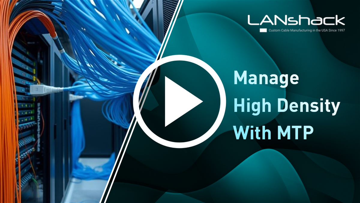 Manage Your High Density Network with our MTP Fiber Optic Cable Assemblies, Fanouts, and Cassettes